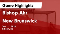 Bishop Ahr  vs New Brunswick  Game Highlights - Jan. 11, 2018