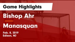 Bishop Ahr  vs Manasquan  Game Highlights - Feb. 8, 2019