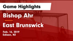Bishop Ahr  vs East Brunswick  Game Highlights - Feb. 16, 2019