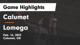 Calumet  vs Lomega  Game Highlights - Feb. 16, 2023