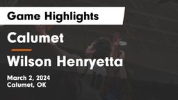 Calumet  vs Wilson Henryetta Game Highlights - March 2, 2024