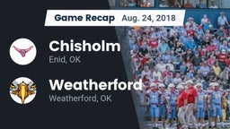 Recap: Chisholm  vs. Weatherford  2018