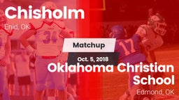 Matchup: Chisholm  vs. Oklahoma Christian School 2018