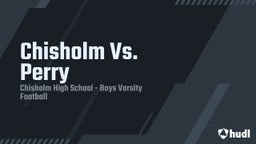 Chisholm football highlights Chisholm Vs. Perry