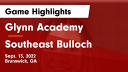 Glynn Academy  vs Southeast Bulloch  Game Highlights - Sept. 13, 2022