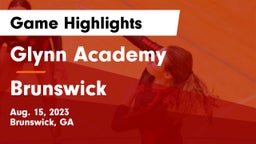 Glynn Academy  vs Brunswick  Game Highlights - Aug. 15, 2023