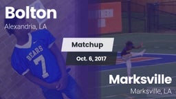 Matchup: Bolton  vs. Marksville  2017