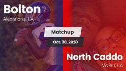 Matchup: Bolton  vs. North Caddo  2020