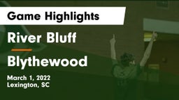 River Bluff  vs Blythewood  Game Highlights - March 1, 2022