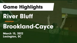River Bluff  vs Brookland-Cayce  Game Highlights - March 15, 2022