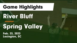 River Bluff  vs Spring Valley  Game Highlights - Feb. 23, 2023