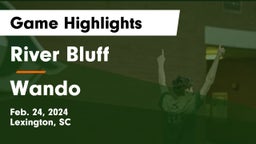 River Bluff  vs Wando Game Highlights - Feb. 24, 2024