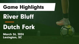 River Bluff  vs Dutch Fork  Game Highlights - March 26, 2024