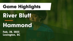 River Bluff  vs Hammond  Game Highlights - Feb. 28, 2023