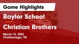 Baylor School vs Christian Brothers  Game Highlights - March 15, 2023