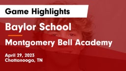 Baylor School vs Montgomery Bell Academy Game Highlights - April 29, 2023