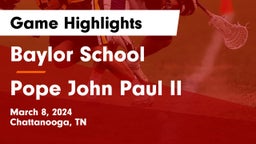 Baylor School vs Pope John Paul II  Game Highlights - March 8, 2024