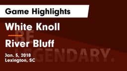 White Knoll  vs River Bluff  Game Highlights - Jan. 5, 2018