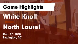 White Knoll  vs North Laurel  Game Highlights - Dec. 27, 2018