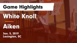 White Knoll  vs Aiken  Game Highlights - Jan. 5, 2019