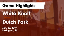 White Knoll  vs Dutch Fork  Game Highlights - Jan. 22, 2019
