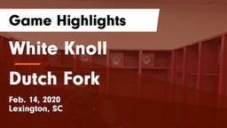 White Knoll  vs Dutch Fork  Game Highlights - Feb. 14, 2020
