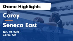 Carey  vs Seneca East  Game Highlights - Jan. 10, 2023