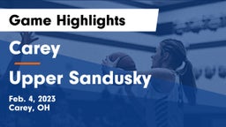 Carey  vs Upper Sandusky  Game Highlights - Feb. 4, 2023