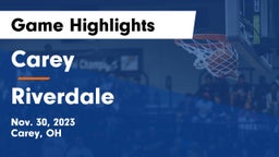 Carey  vs Riverdale  Game Highlights - Nov. 30, 2023