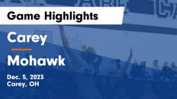 Carey  vs Mohawk  Game Highlights - Dec. 5, 2023