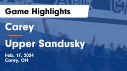 Carey  vs Upper Sandusky  Game Highlights - Feb. 17, 2024