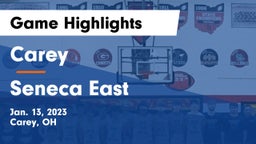 Carey  vs Seneca East  Game Highlights - Jan. 13, 2023