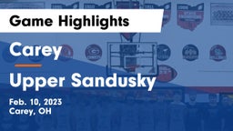 Carey  vs Upper Sandusky  Game Highlights - Feb. 10, 2023