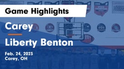 Carey  vs Liberty Benton  Game Highlights - Feb. 24, 2023