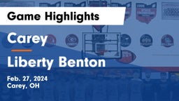Carey  vs Liberty Benton  Game Highlights - Feb. 27, 2024