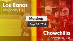 Matchup: Los Banos High vs. Chowchilla  2016