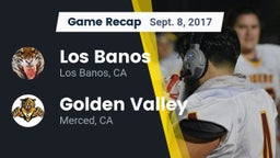 Recap: Los Banos  vs. Golden Valley  2017