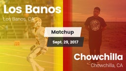Matchup: Los Banos High vs. Chowchilla  2017