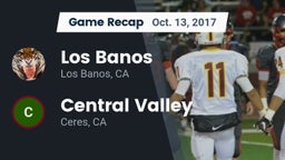 Recap: Los Banos  vs. Central Valley  2017