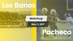Matchup: Los Banos High vs. Pacheco  2017