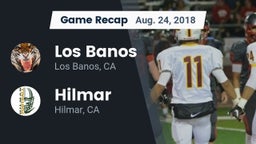 Recap: Los Banos  vs. Hilmar  2018