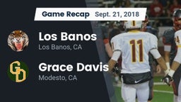 Recap: Los Banos  vs. Grace Davis  2018
