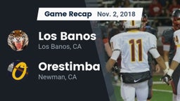 Recap: Los Banos  vs. Orestimba  2018