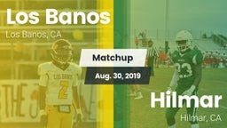 Matchup: Los Banos High vs. Hilmar  2019