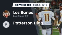 Recap: Los Banos  vs. Patterson High 2019