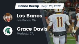Recap: Los Banos  vs. Grace Davis  2022