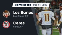 Recap: Los Banos  vs. Ceres  2022