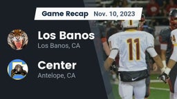 Recap: Los Banos  vs. Center  2023