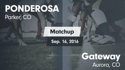 Matchup: Ponderosa High vs. Gateway  2016