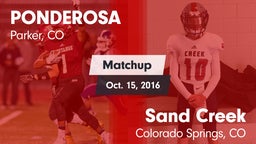 Matchup: Ponderosa High vs. Sand Creek  2016
